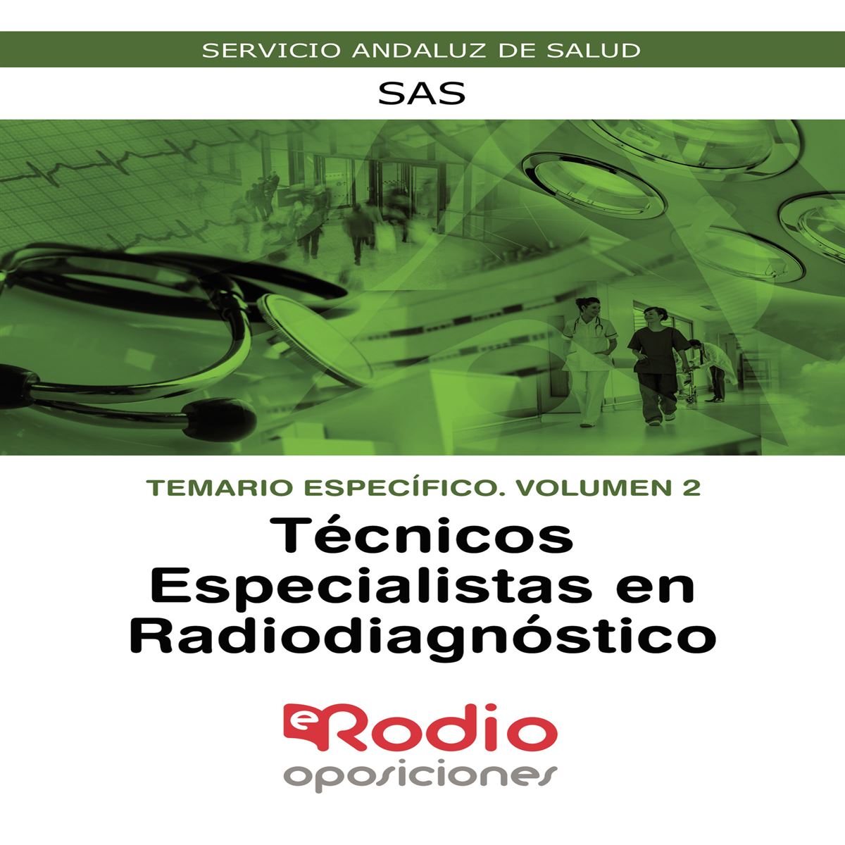 Técnicos Especialistas en Radiodiagnóstico Temario Específico Volumen