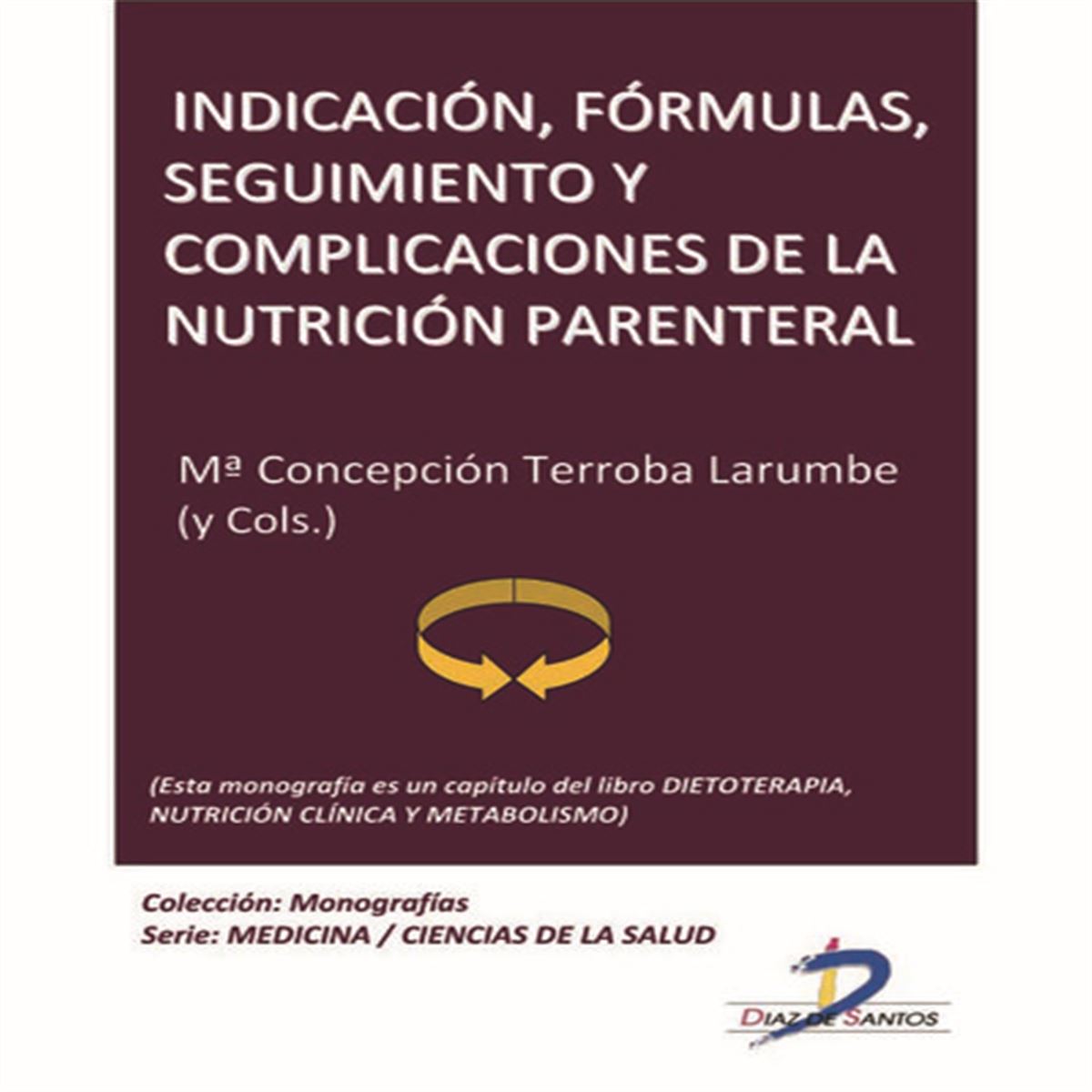 Indicación fórmulas seguimiento y complicaciones de la nutrición