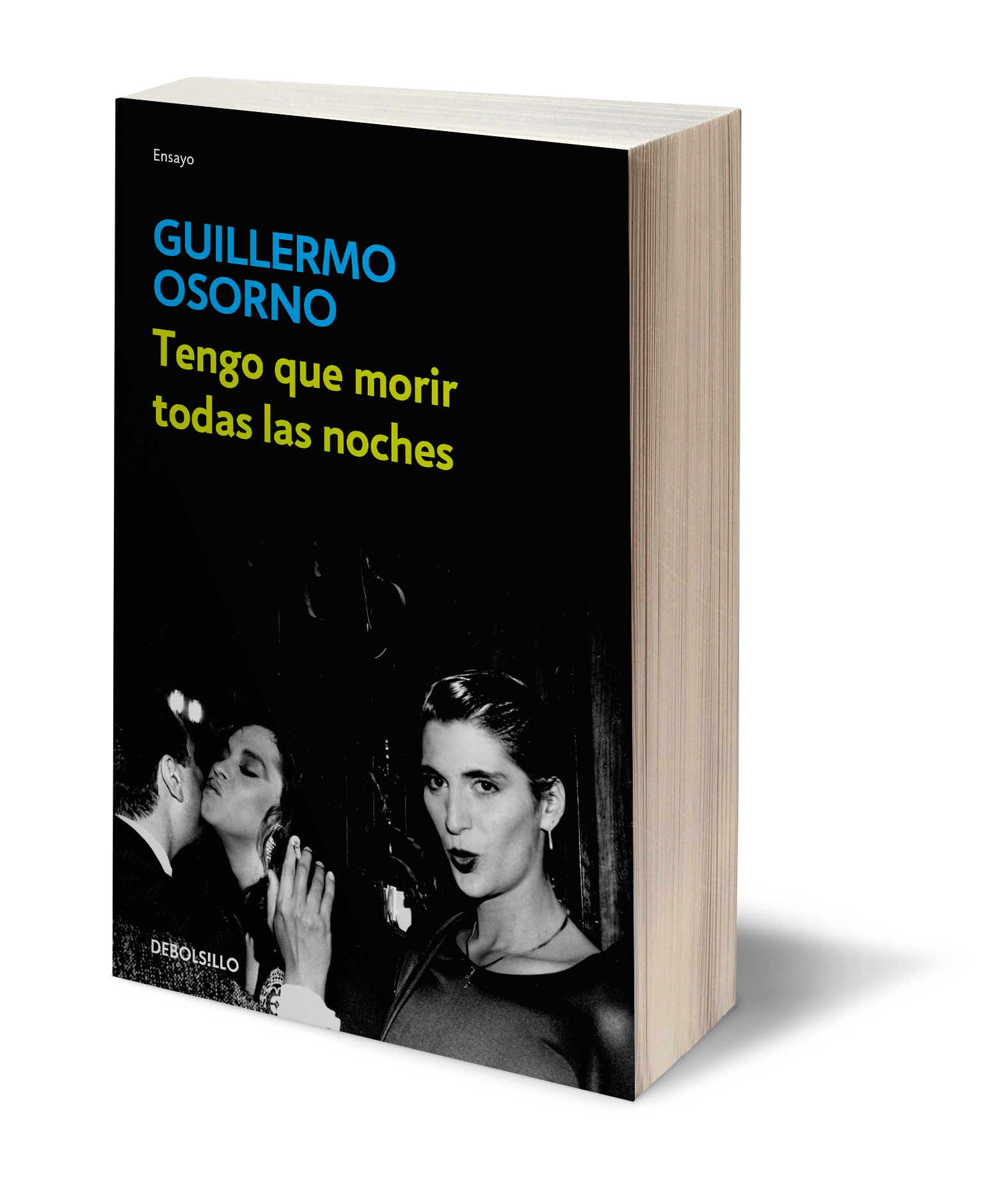 Tengo Que Morir Todas Las Noches Autor Guillermo Osorno