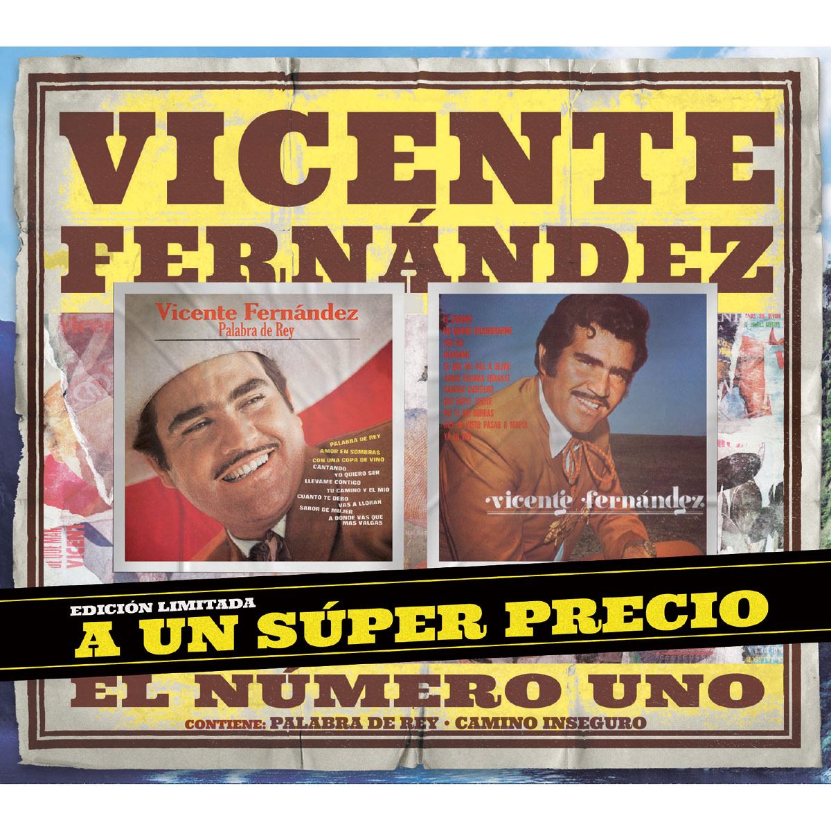CD2 Vicente Fernández el número uno: Palabra de rey / Camino inseguro