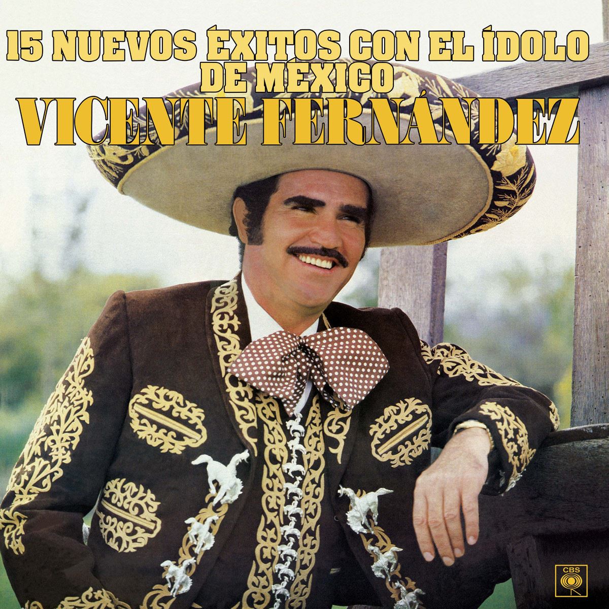 LP Vicente Fernández - 15 Nuevos Éxitos Con El Ídolo De México