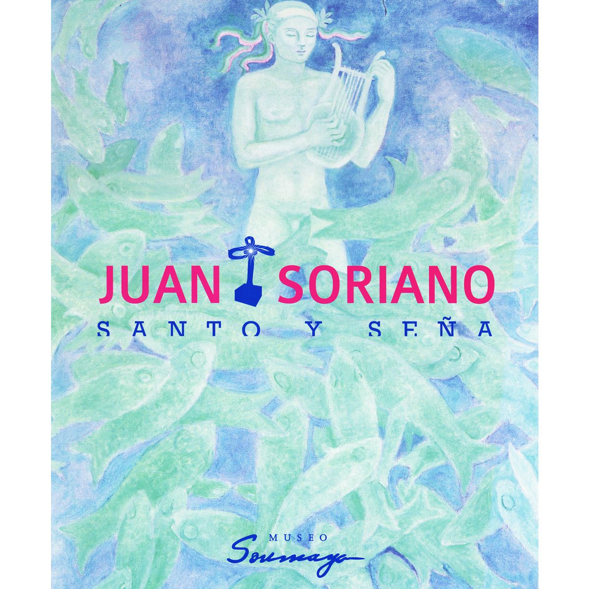 Juan Soriano Santo Y Seña