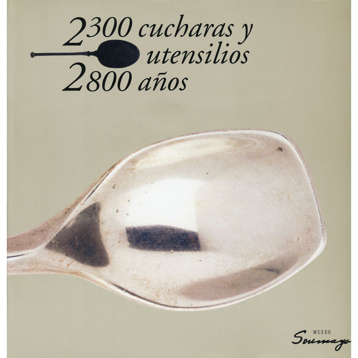 2300 Cucharas Y Utensilios 2800 Años