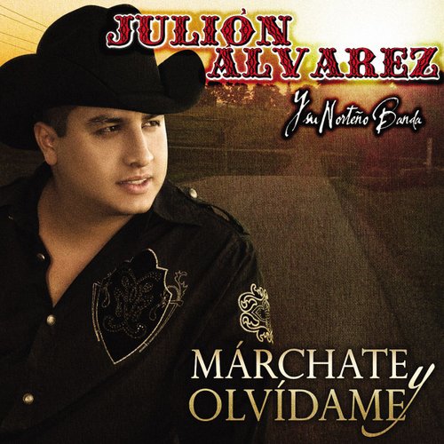 CD Julión Alvarez-Márchate y Olvídame