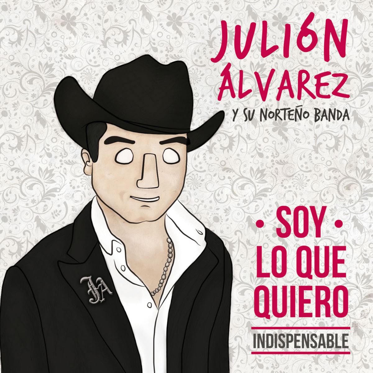 Cd Julión Álvarez Soy Lo Que Quieroindispensable