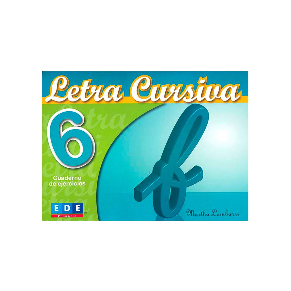 Letra Cursiva 6° (Espiral)