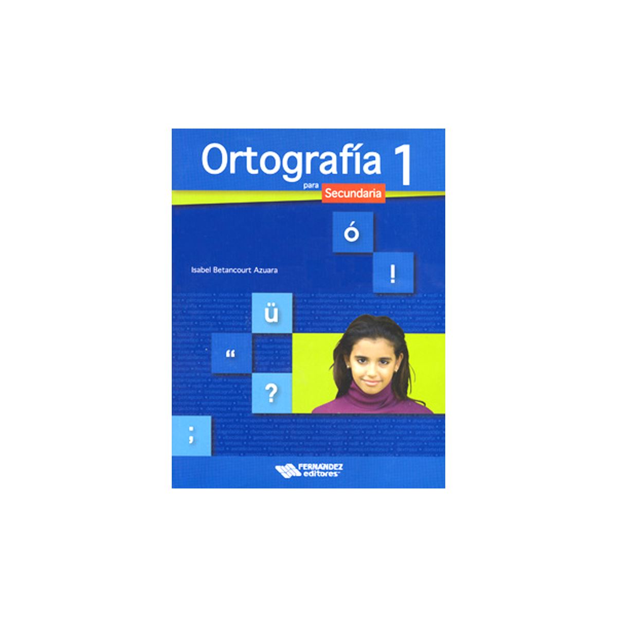 Ortografía Para Secundaria 1 Con Solucionario.
