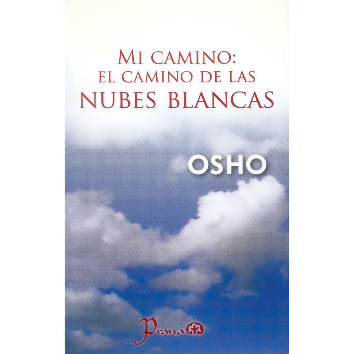 Mi Camino: El Camino De Las Nubes Blancas