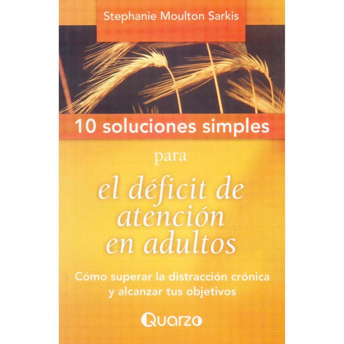 10 Soluciones Simples Para El Déficit De Atención Em Adultos