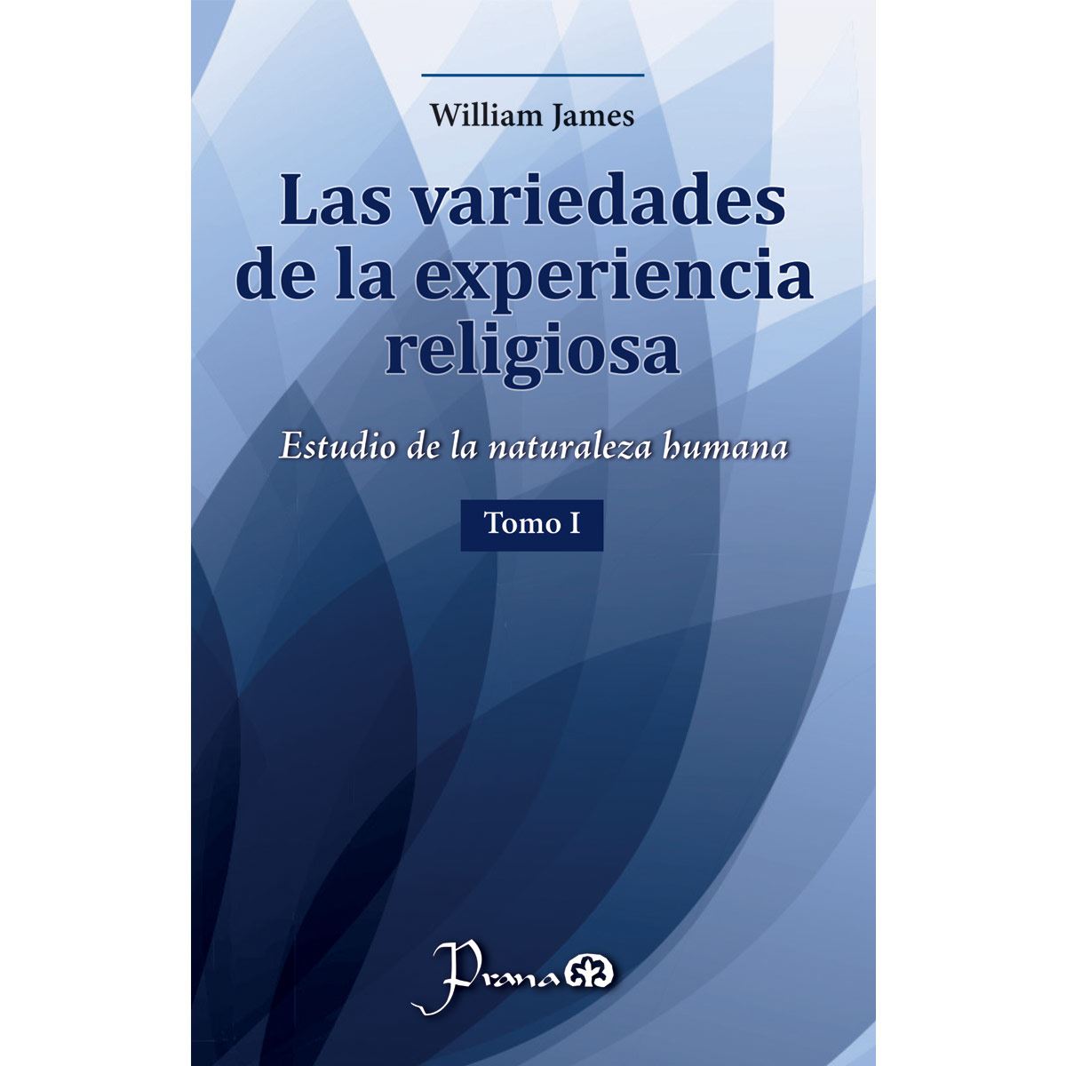 Variedades experiencia religiosa, tomo 1