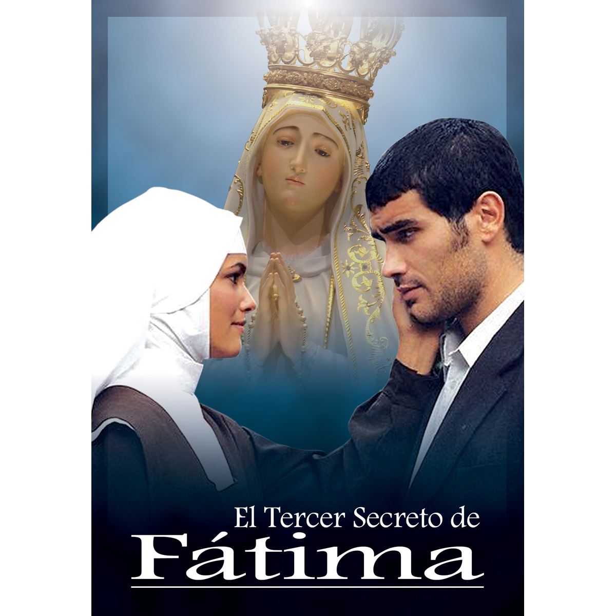 El Tercer Secreto De Fatima