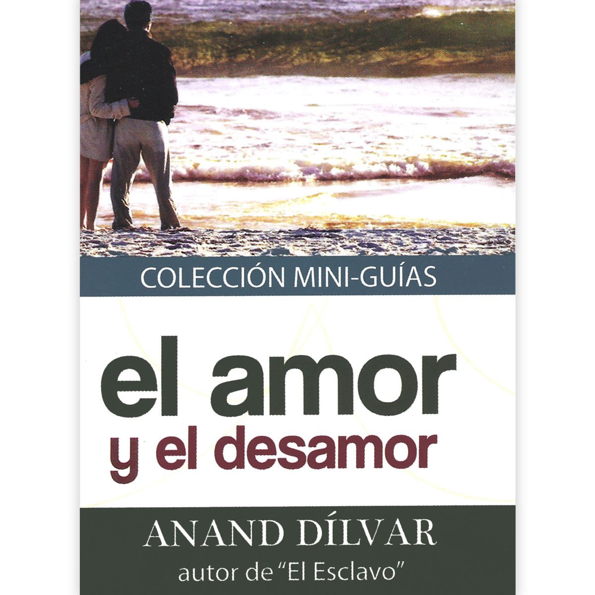 El Amor Y El Desamor