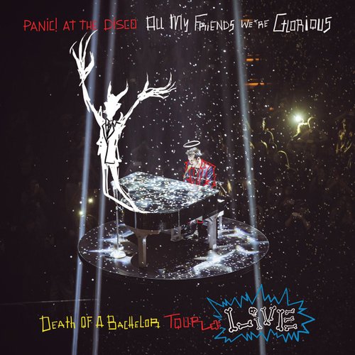 LP2 Panic! At The Disco-All My Friend We're Glorius: Death of a Bachelor Tour Live