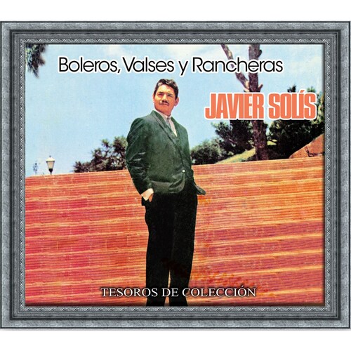 CD Javier Solís-Tesoros de Colección: Boleros, Valses y Rancheras