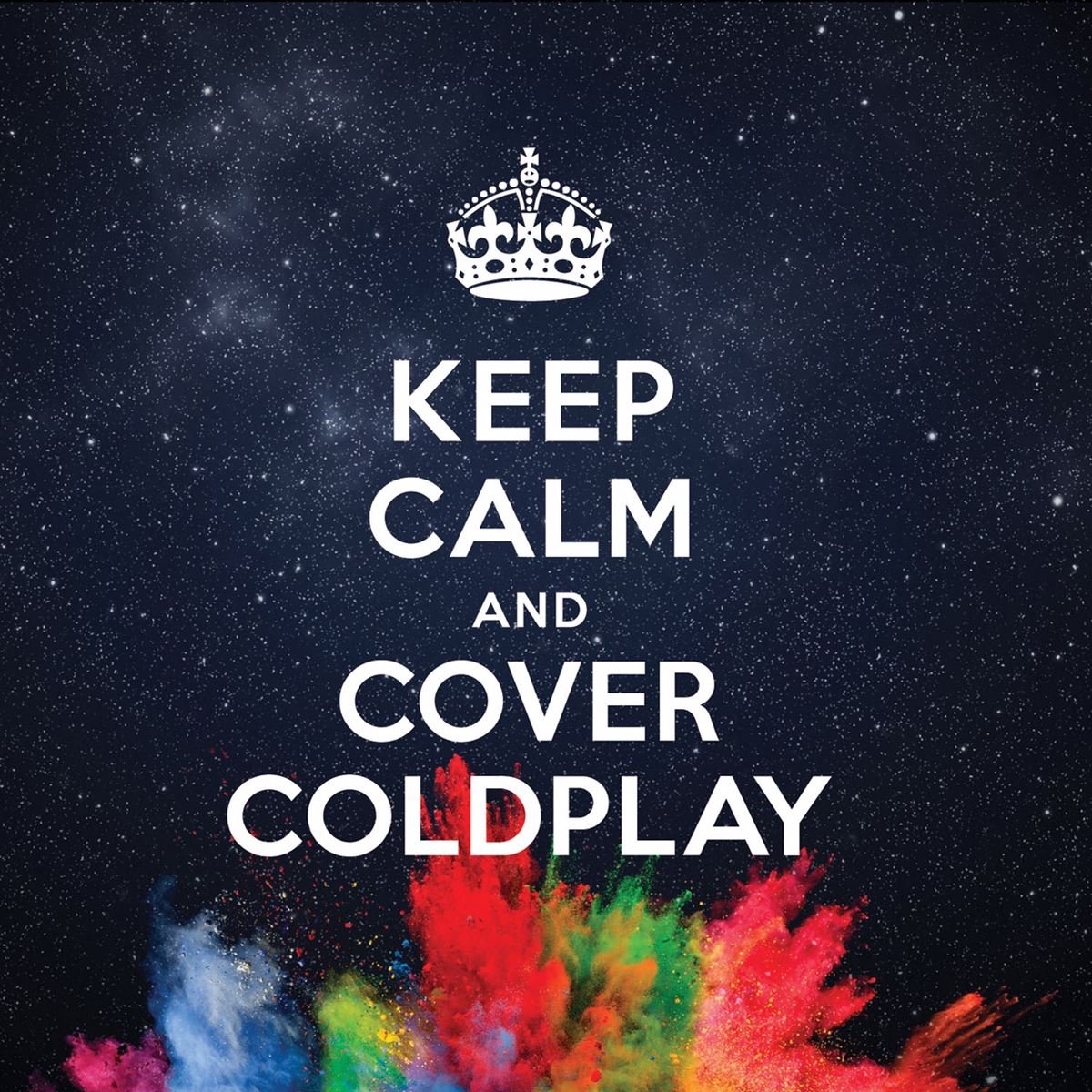 Keep Calm & Cover Coldplay