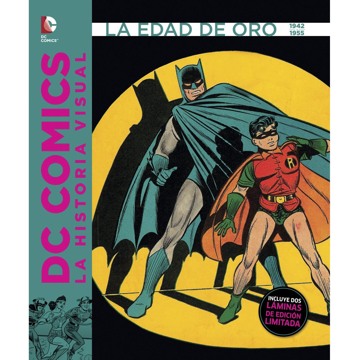 Dc Comics: La Historia Visual - La Edad De Oro 1942 A 1955