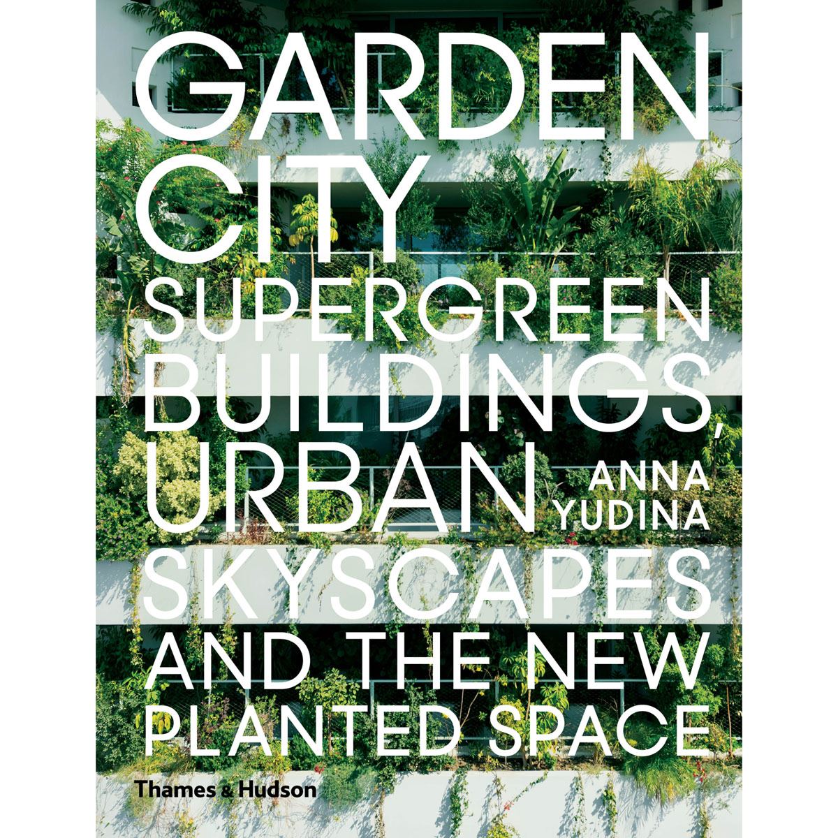 Garden City: Supergreen Buildings