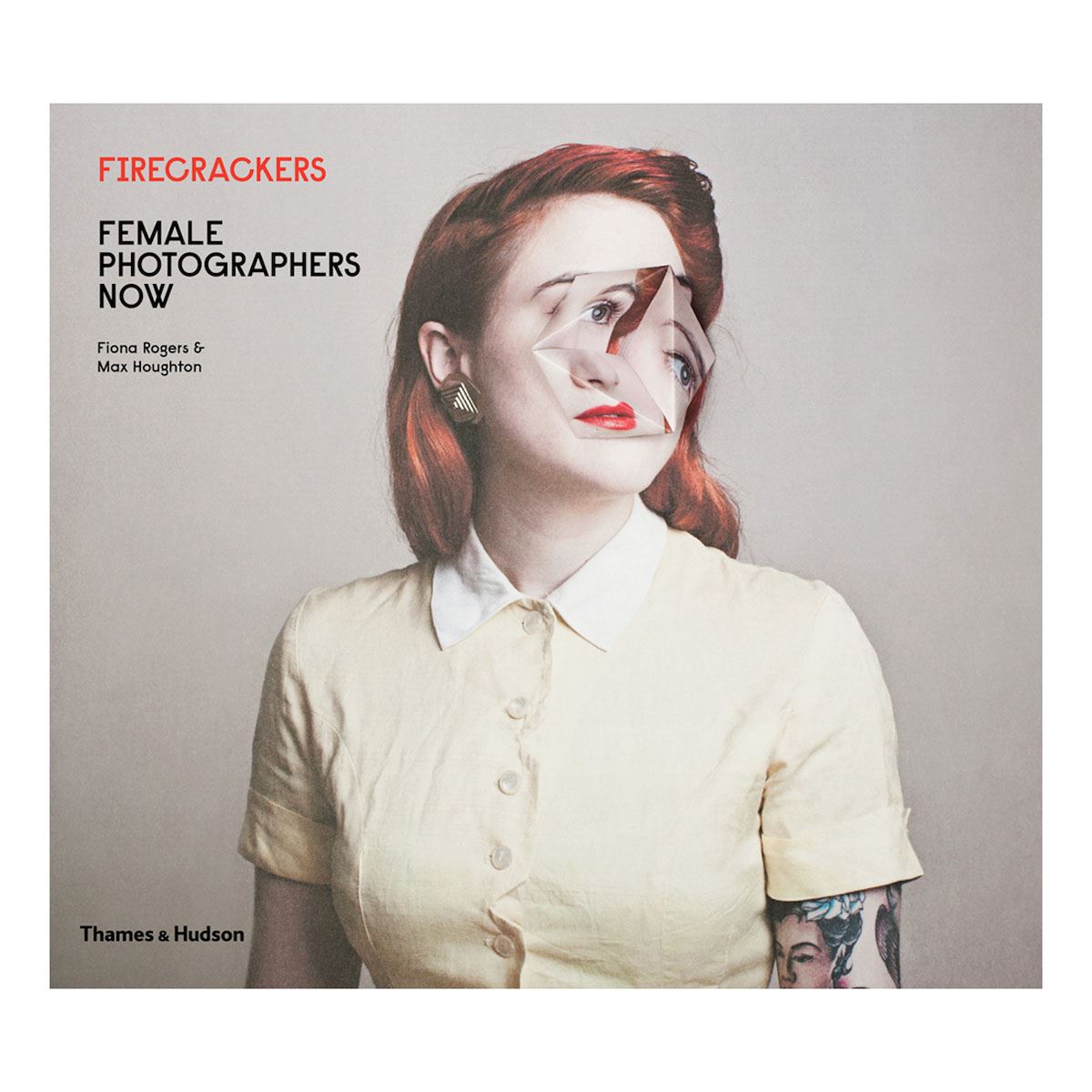 Firecrackers: Female Photographers Now