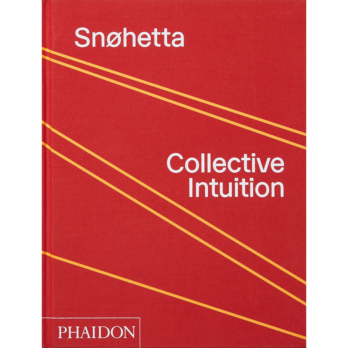 Snøhetta. Collective Intuition