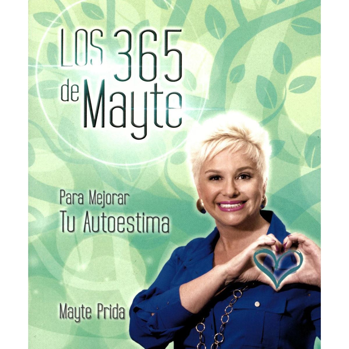 Los 365 de Mayte para mejorar tu Autoestima