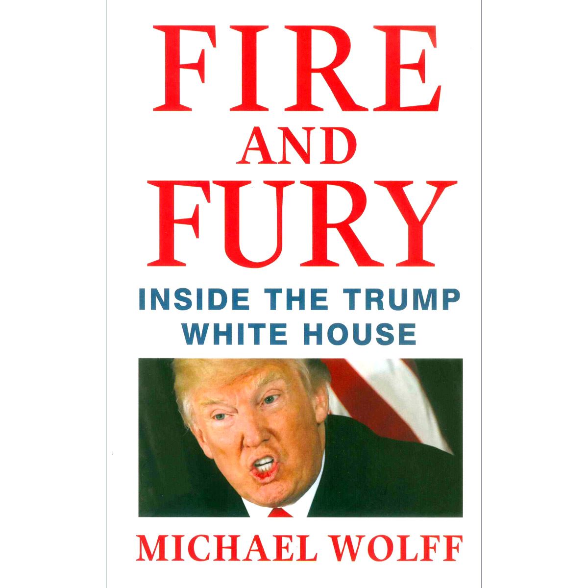 Fire and fury