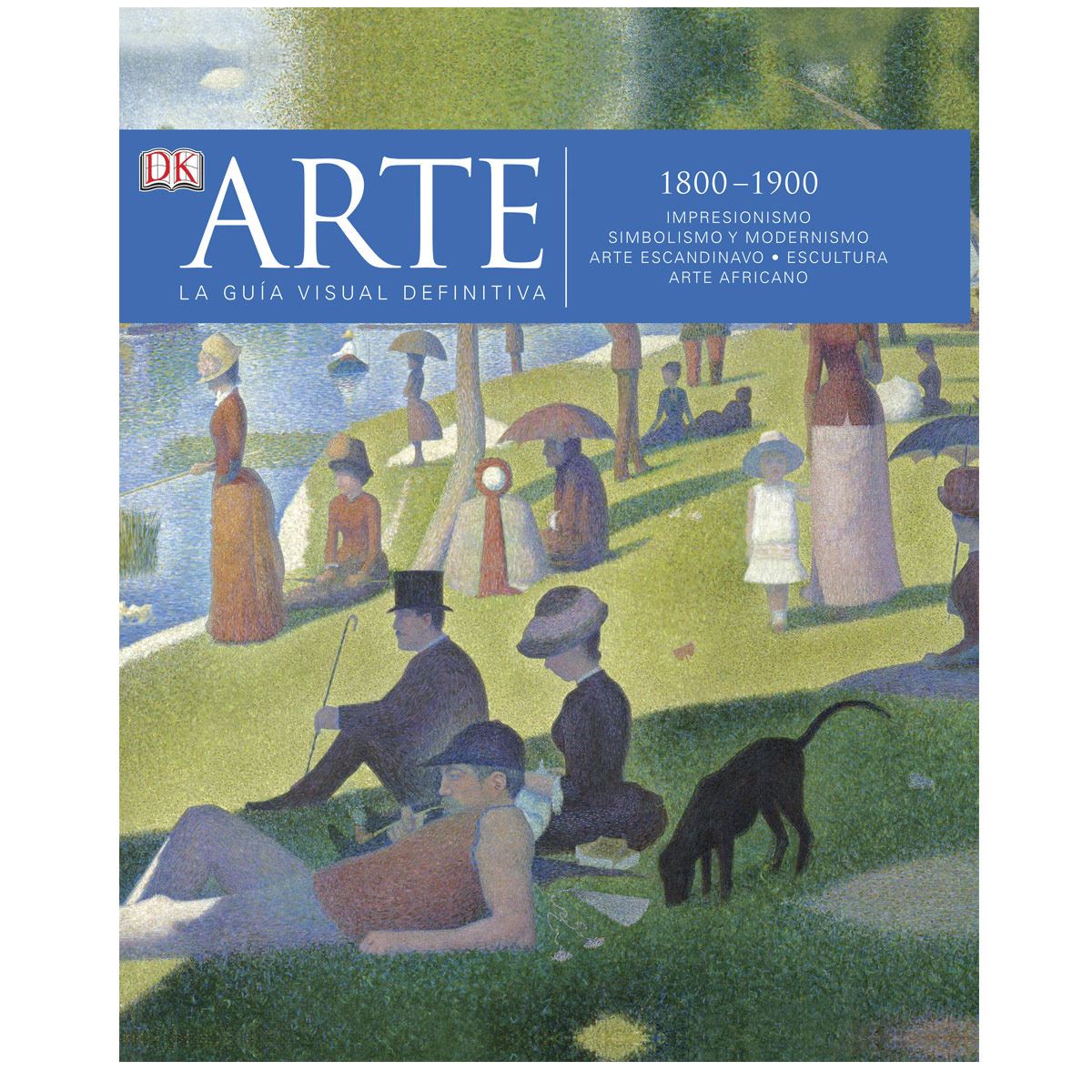 Arte La Guía Visual Definitiva.1800-1900 Impresionismo