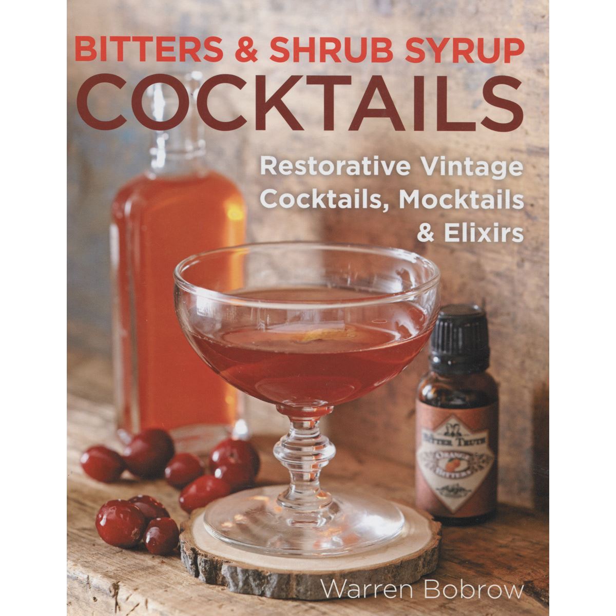 Bitters And Shrub Syrup Cocktails