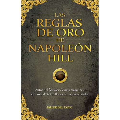 Las Reglas de Oro de Napoleón Hill