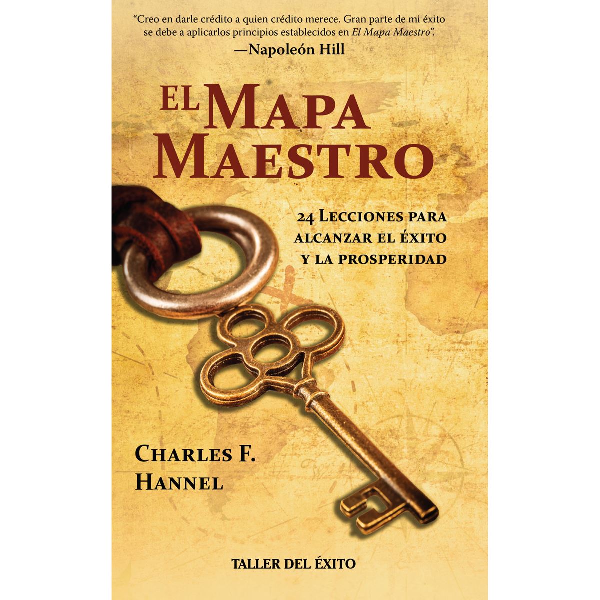 El mapa maestro. 24 lecciones para alcanzar el éxito y la prosperidad