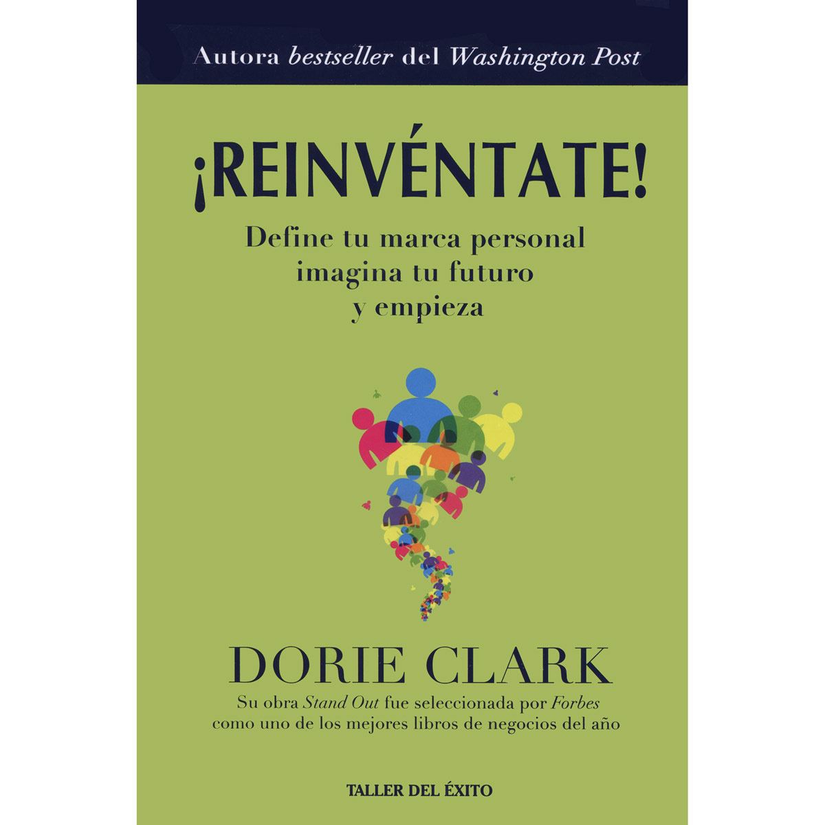Reinvéntate Define Tu Marca Personal Imagina Tu Futuro Y Empieza