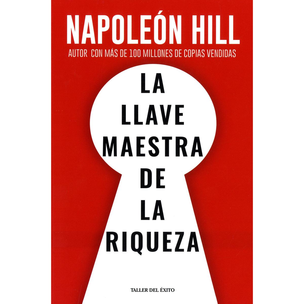 La Llave Maestra De La Riqueza (Nueva Edición)