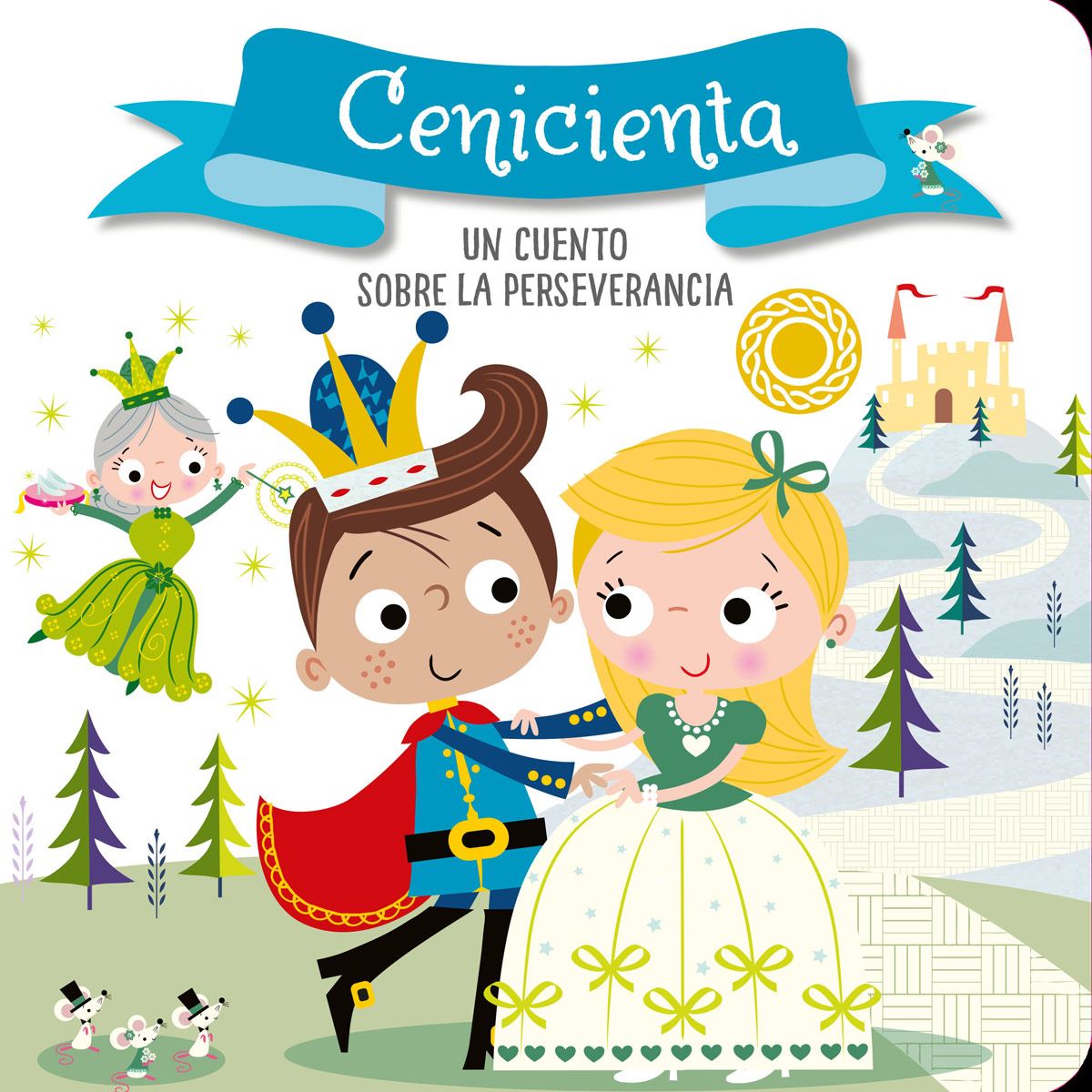 Cenicienta un cuento sobre la perseverancia