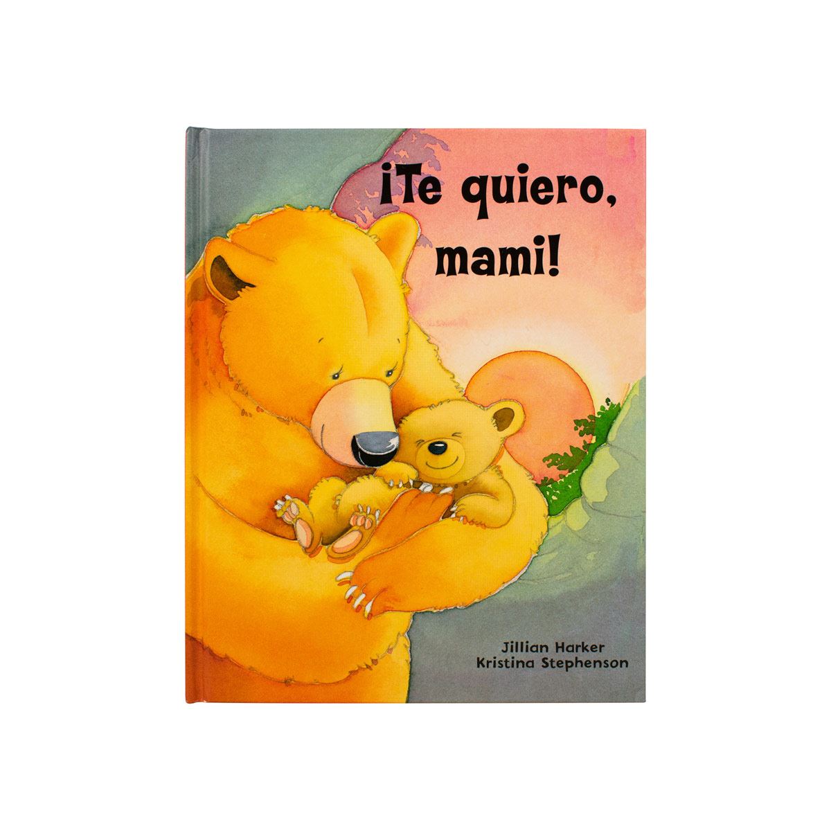 ¡Te quiero, mami!