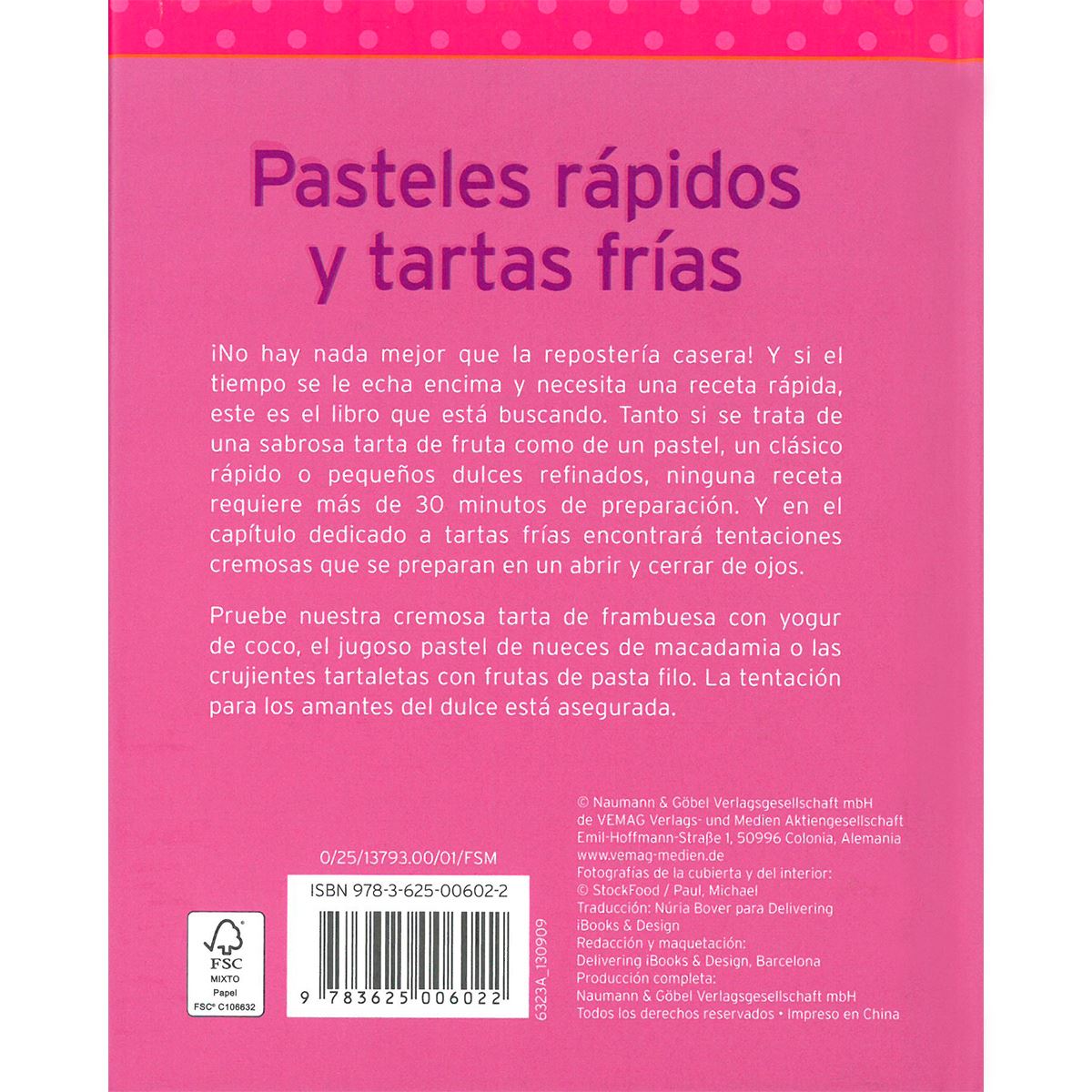 Pasteles Rápidos y Tartas Frías