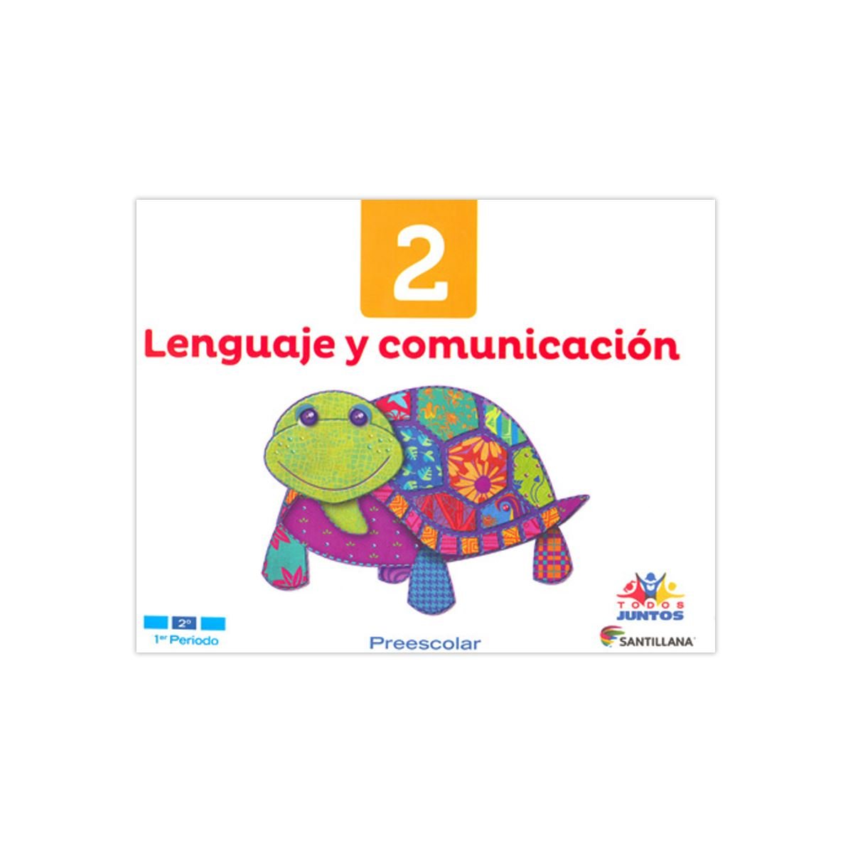 Lenguaje Y Comunicación 2. Todos Juntos Preescolar