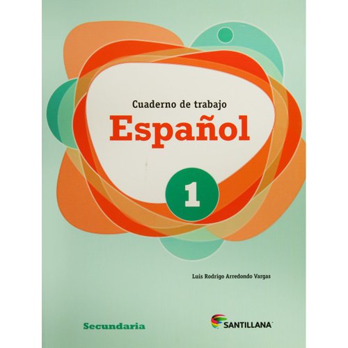 Español 1. Cuaderno De Trabajo Secundaria Ed12