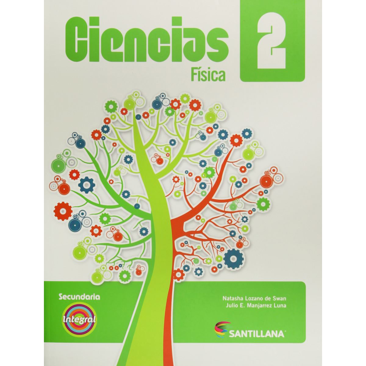 Ciencias 2 Física. Integral Secundaria Ed13