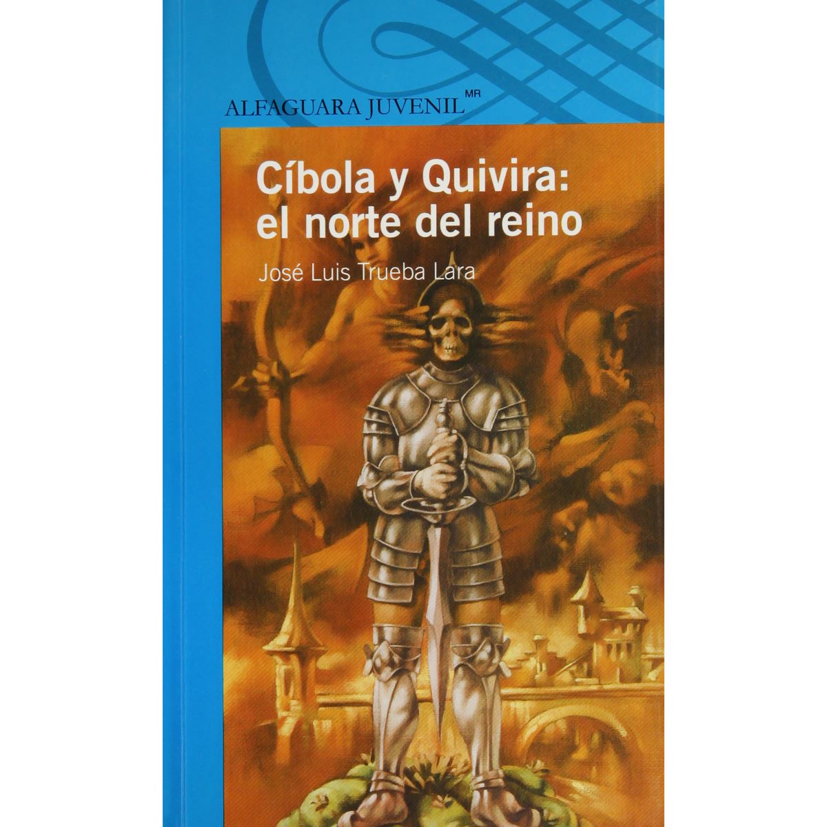 Cíbola Y Quívira: El Norte Del Reino