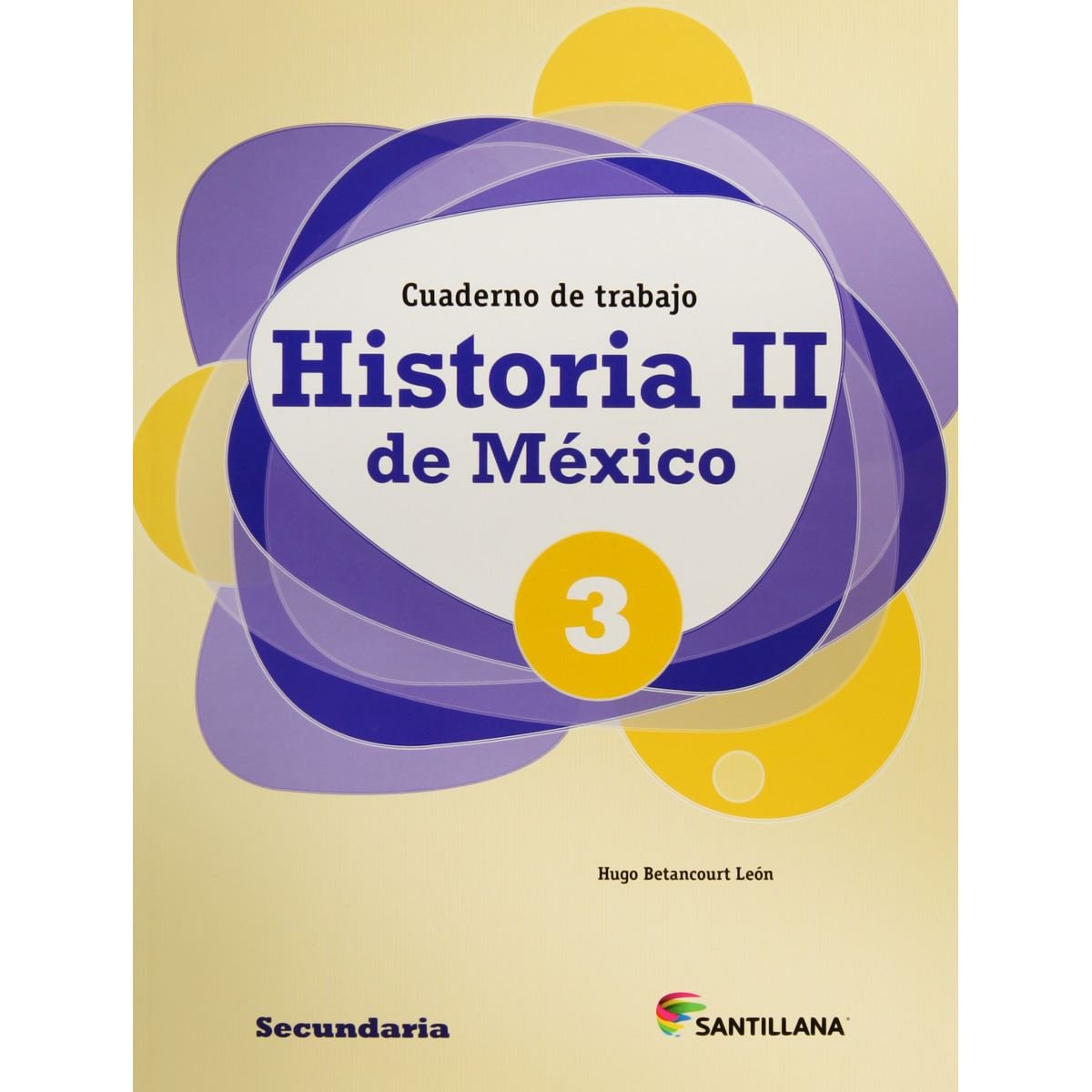 Historia Ii De México Cuaderno De Trabajo Ed14