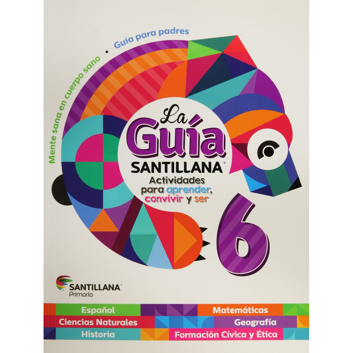 La Guia Santillana 6. Actividades Para Aprender, Convivir Y Ser Ed15