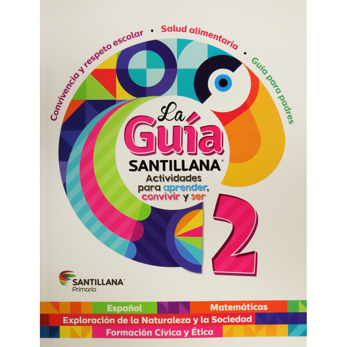 La Guía Santillana 2. Actividades Para Aprender, Convivir Y Ser Ed15