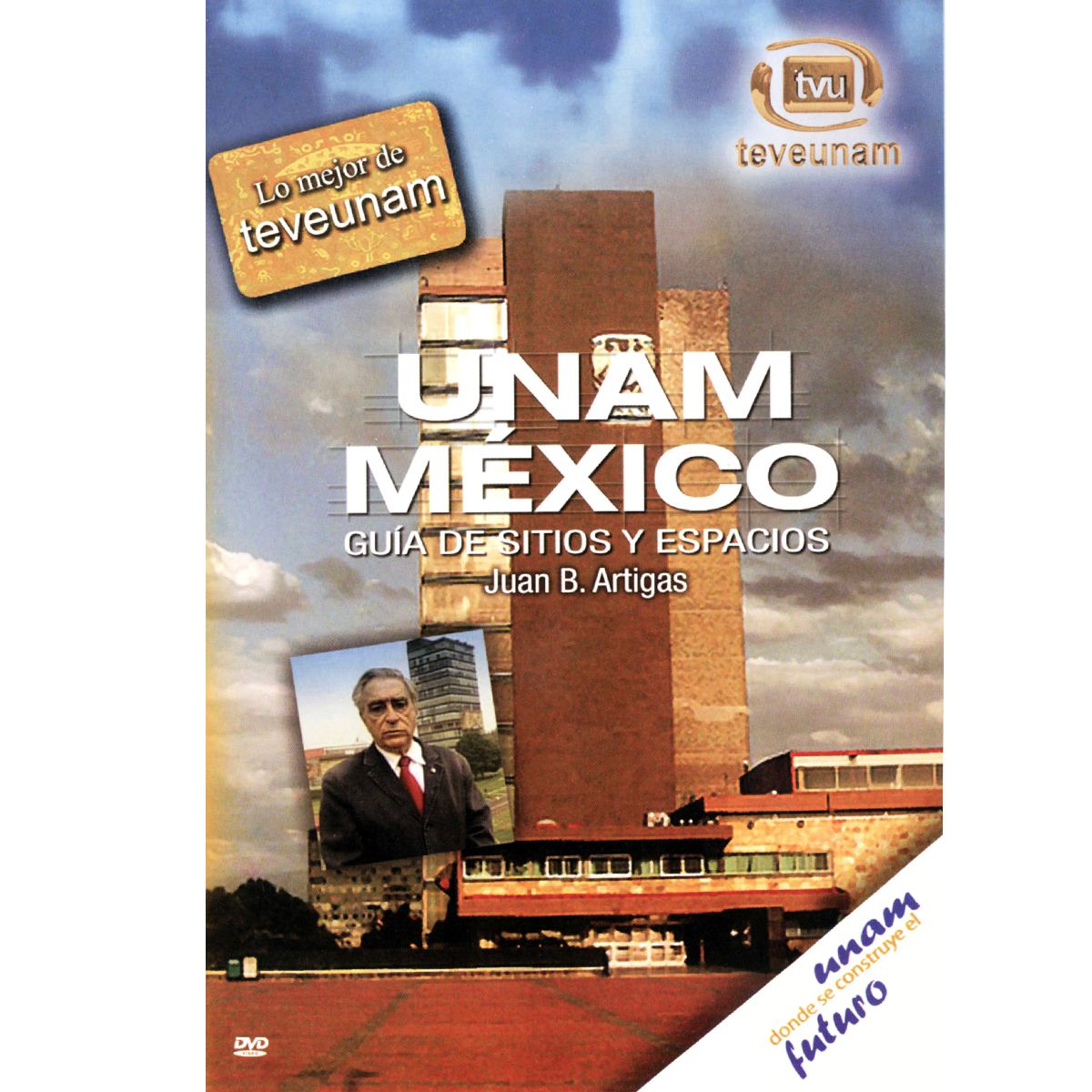 DVD UNAM México guía de sitios y espacios