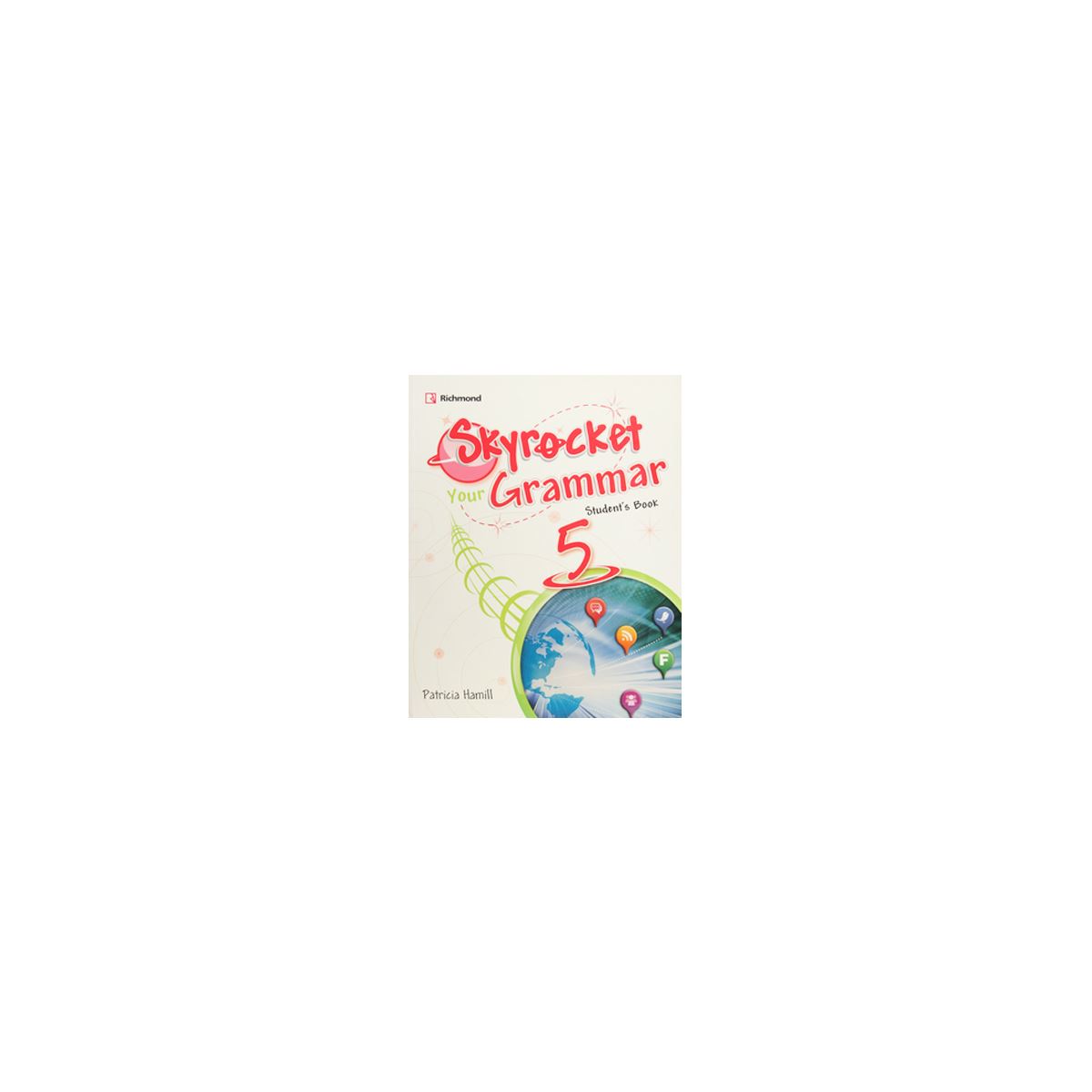 Skyrocket 5 Your Grammar StudentS Book