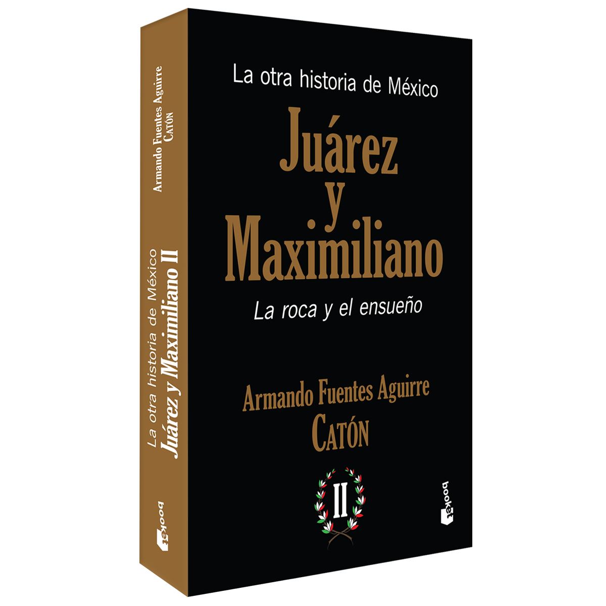 La Otra Historia de México. Juárez y Maximiliano Vol. 2