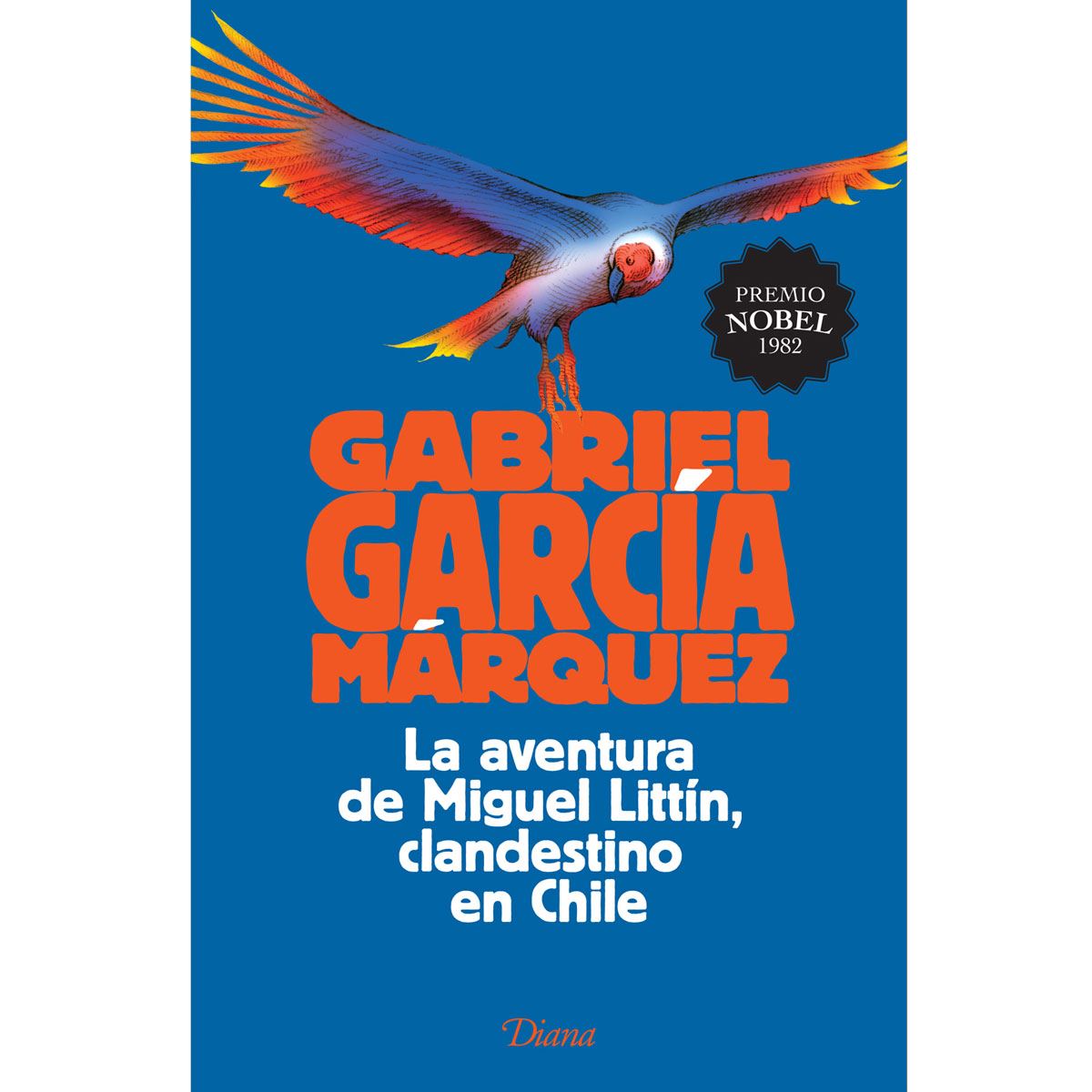 La aventura de Miguel Littín clandestino en Chile