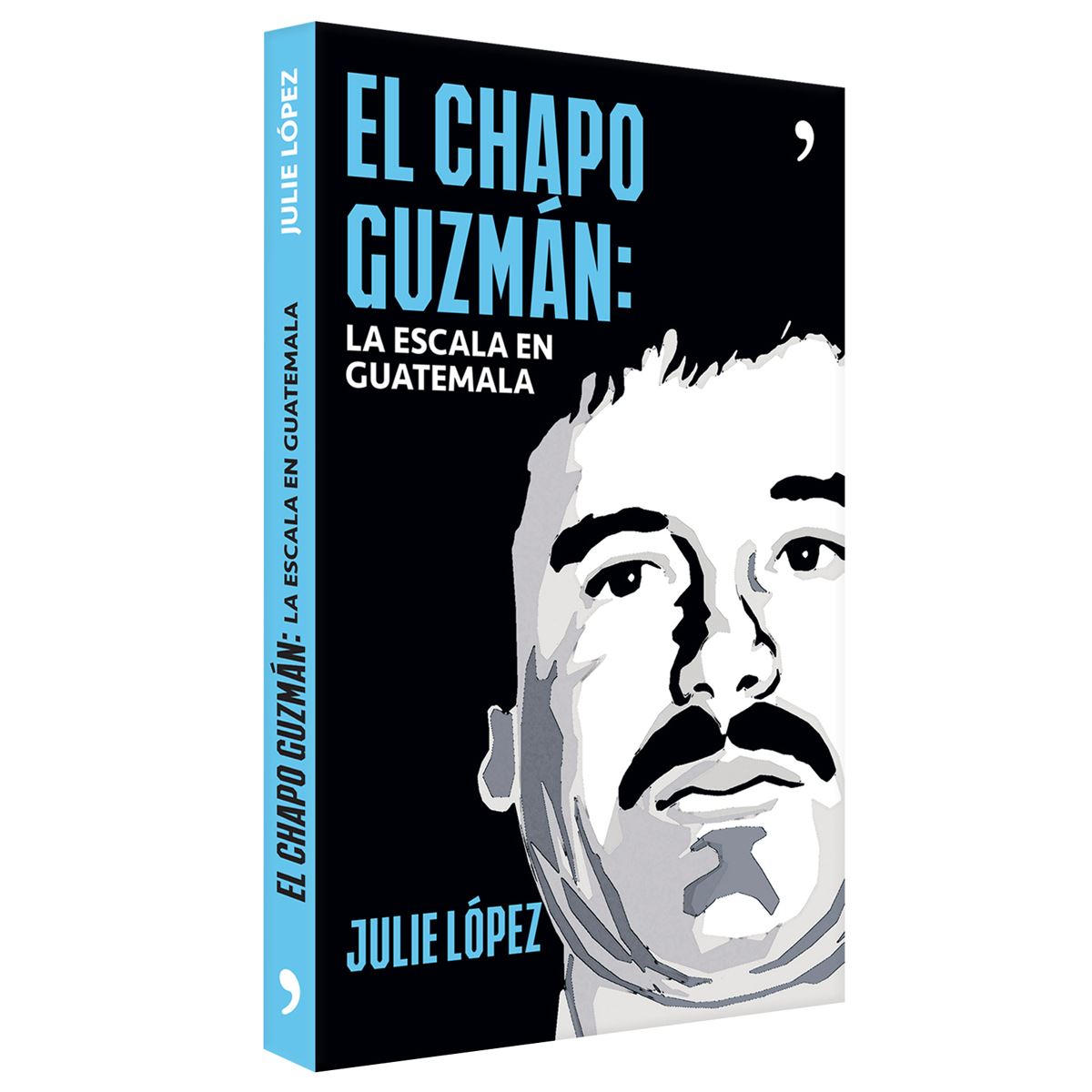 El Chapo Guzmán. La Escala En Güatemala