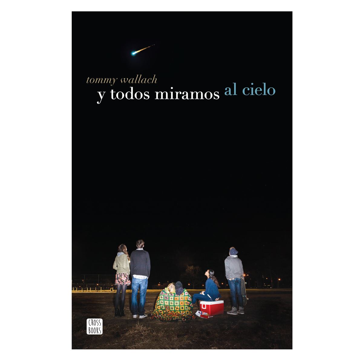 Y Todos Miramos Al Cielo