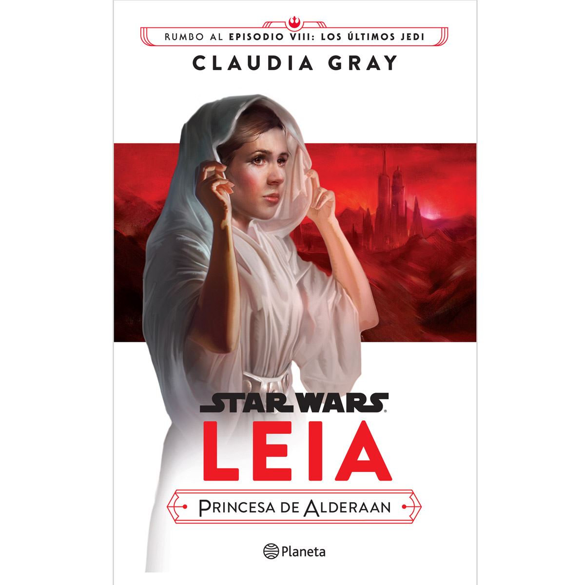 Star Wars. Leia la princesa de Alderaan