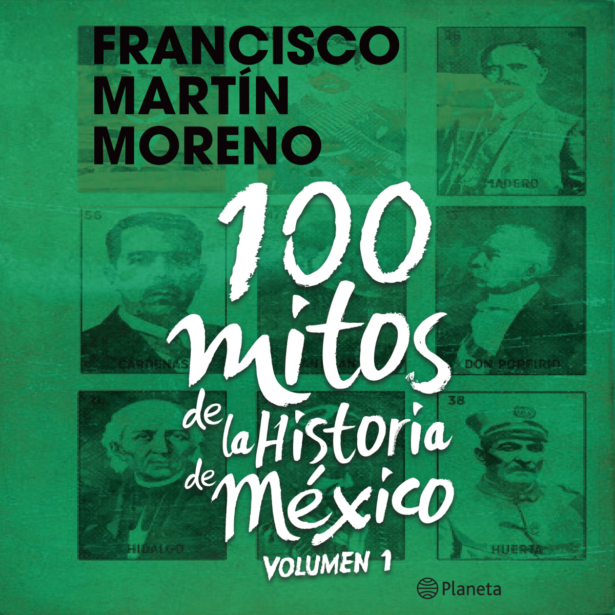 100 Mitos De La Historia De México 1