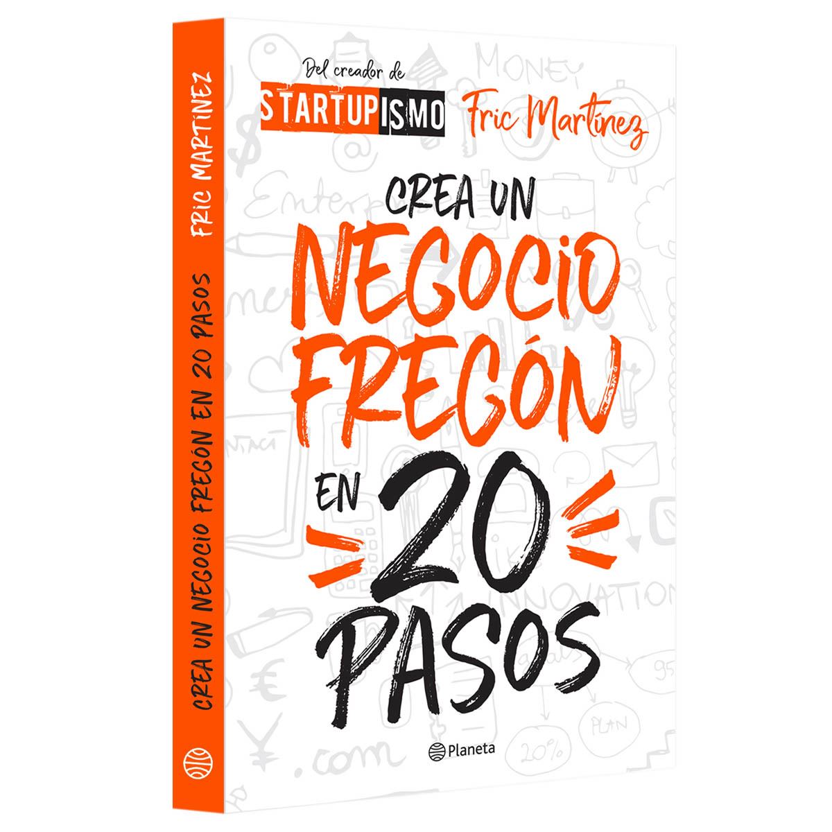 Crea Un Negocio Fregón. En 20 Pasos
